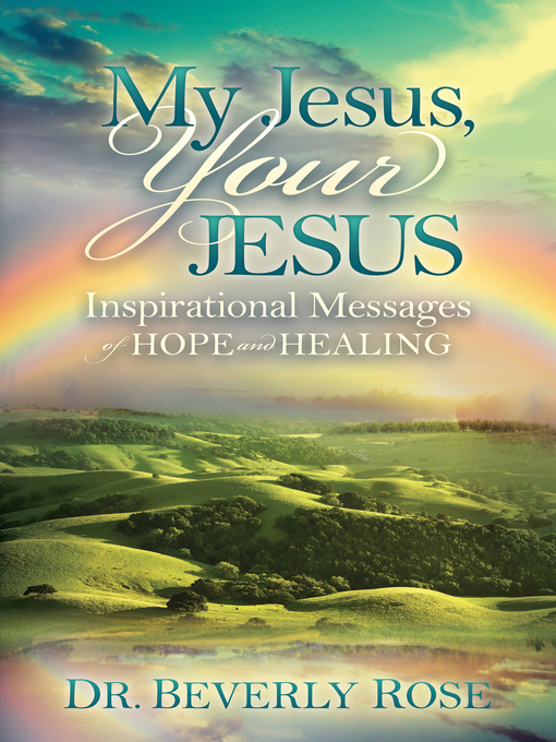 Title details for My Jesus, Your Jesus by Beverly Rose - Available